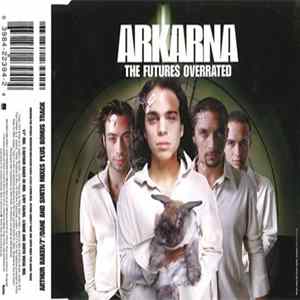 Arkarna - The Futures Overrated Mp3