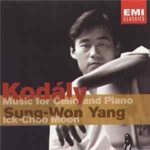 Kodály - Sung-Won Yang, Ick-Choo Moon - Music For Cello And Piano Mp3