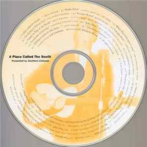 Various - A Place Called The South (Presented By Southern Cultures) Mp3
