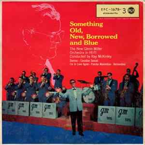 The New Glenn Miller Orchestra - Something Old, New, Borrowed And Blue Mp3