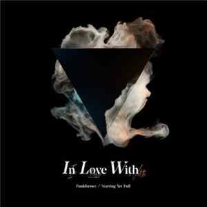 Funkformer / Starving Yet Full - In Love With Mp3