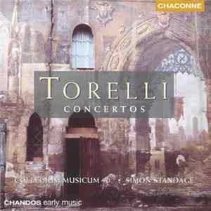 Torelli, Simon Standage, Collegium Musicum 90 - Concertos Mp3