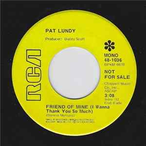Pat Lundy - Friend Of Mine (I Wanna Thank You So Much) Mp3