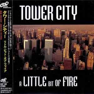 Tower City = タワー・シティ - A Little Bit Of Fire = リトル・ビット・オブ・ファイア Mp3