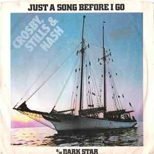 Crosby, Stills & Nash - Just A Song Before I Go / Dark Star Mp3