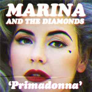 Marina And The Diamonds - Primadonna Mp3