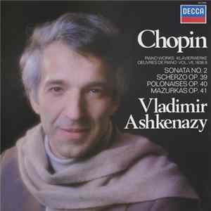 Chopin, Vladimir Ashkenazy - Piano Works = Klavierwerke = Oeuvres De Piano Vol. VII, 1838-9 Mp3