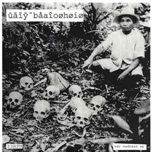 Üäïÿ¨Båaîoøhøiø - War Madness EP Mp3