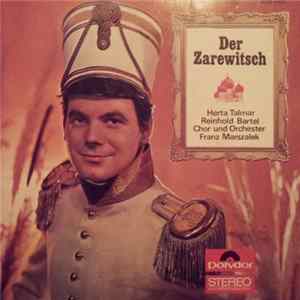Herta Talmar, Reinhold Bartel, Chor Und Orchester, Franz Marszalek - Der Zarewitsch Mp3