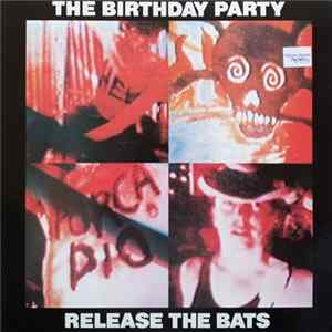 The Birthday Party - Release The Bats Mp3