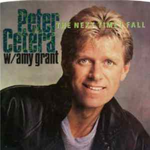 Peter Cetera With Amy Grant - The Next Time I Fall Mp3