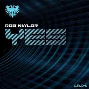 Rob Naylor - Yes Mp3