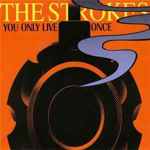 The Strokes - You Only Live Once Mp3