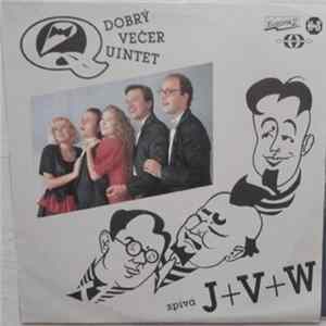 Dobrý Večer Quintet - Zpívá J+V+W Mp3