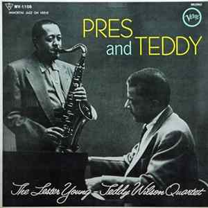 The Lester Young-Teddy Wilson Quartet - Pres And Teddy Mp3