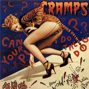 The Cramps - Can Your Pussy Do The Dog? Mp3