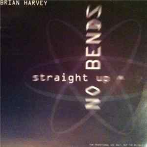 Brian Harvey - Straight Up No Bends Mp3