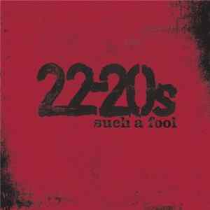 22-20s - Such A Fool Mp3