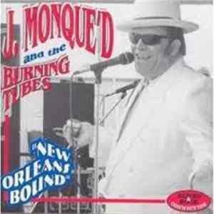 J. Monque'd And The Burning Tubes - New Orleans Bound Mp3