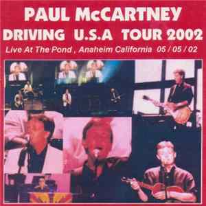 Paul McCartney - Driving USA Tour - Anaheim 05/05/02 Mp3