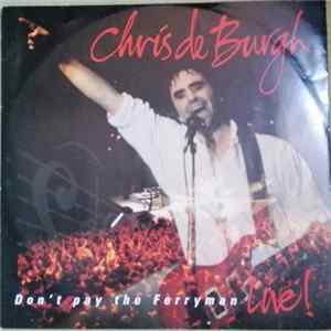 Chris de Burgh - Don't Pay The Ferryman (Live) Mp3