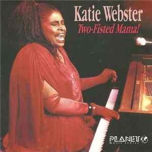Katie Webster - Two-Fisted Mama! Mp3
