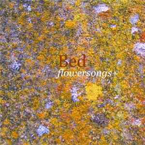 Bed - Flowersongs Mp3
