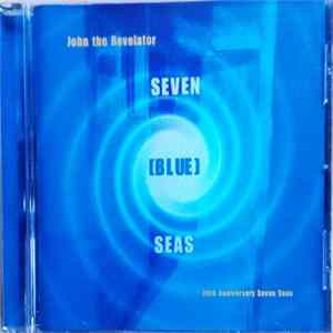 John The Revelator - Seven (Blue) Seas Mp3