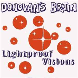 Donovan's Brain - Lightproof Visions Mp3