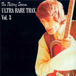 The Rolling Stones - Ultra Rare Trax Vol. 3 Mp3