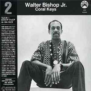 Walter Bishop Jr. - Coral Keys Mp3