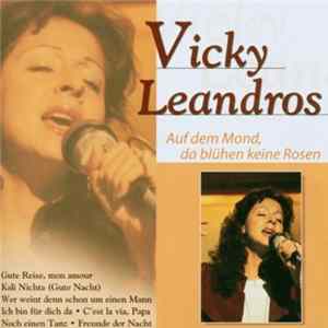 Vicky Leandros - Auf dem Mond da blühen keine Rosen Mp3