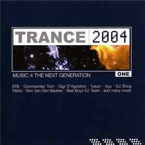 Various - Trance 2004 Vol.1 Music 4 The Next Generation Mp3
