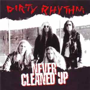 Dirty Rhythm - Never Cleaned Up Mp3