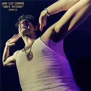 Low Cut Connie - Dirty Pictures (Part 2) Mp3