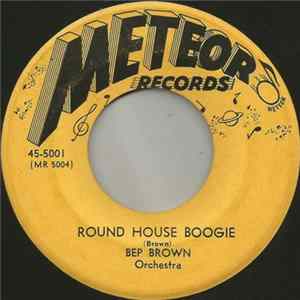 Bep Brown Orchestra - Round House Boogie / Kickin' The Blues Around Mp3
