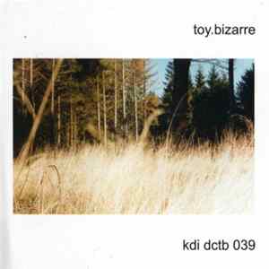 toy.bizarre - kdi dctb 039 Mp3