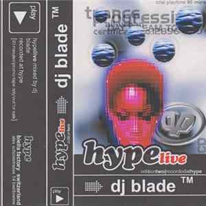 DJ Blade - Hype Live - Edition Two Mp3