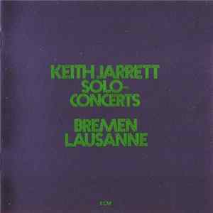 Keith Jarrett - Solo Concerts: Bremen / Lausanne Mp3