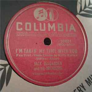 Jack Teagarden And His Orchestra - I'm Takin' My Time With You / I Wanna Hat With Cherries Mp3