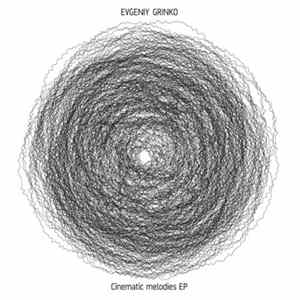 Evgeniy Grinko - Cinematic Melodies EP Mp3