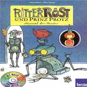 Jörg Hilbert / Felix Janosa - Ritter Rost Und Prinz Protz (Musical Für Kinder) Mp3