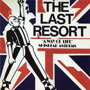 The Last Resort - A Way Of Life - Skinhead Anthems Mp3