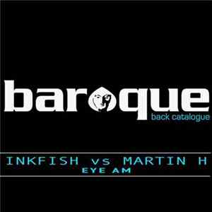 Inkfish vs Martin H - Eye Am Mp3