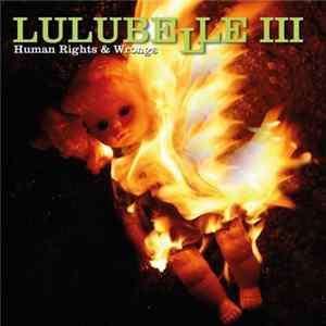 Lulubelle III - Human Rights & Wrongs Mp3