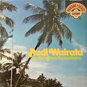 Rudi Wairata En De Kilima Hawaiians - Rudi Wairata En De Kilima Hawaiians Mp3