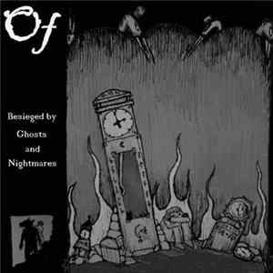 Of - Besieged By Ghosts And Nightmares Mp3