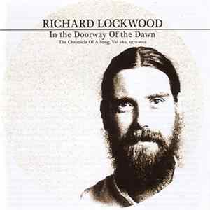 Richard Lockwood - In The Doorway Of The Dawn: The Chronicles Of A Song, Vol 1&2, 1972-2012 Mp3