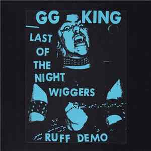 GG King - Last Of The Night Wiggers - Ruff Demo Mp3