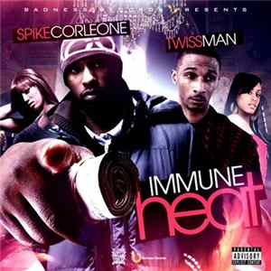 Spike Corleone, Twissman - Immune Heat Mp3